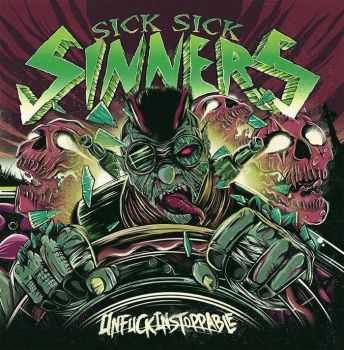 Sick Sick Sinners - Unfuckinstoppable (2014)