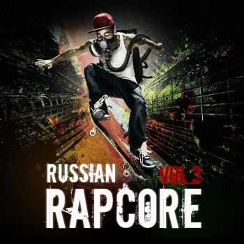 VA - Russian Rapcore vol.3 (2014) VA - Russian Rapcore vol.3 (2014)