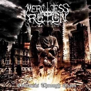 Merciless Reign - Catharsis Through Chaos (2014) Merciless Reign - Catharsis Through Chaos (2014)