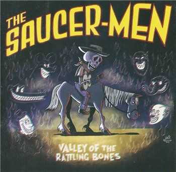 The Saucer-Men - Valley Of The Rattling Bones (2014)