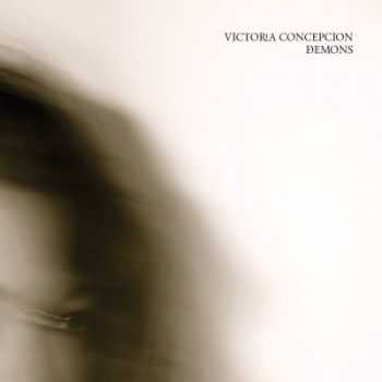 Victoria Concepcion - Demons (2014) Victoria Concepcion - Demons (2014)