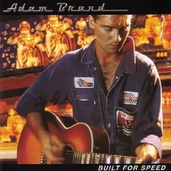 Adam Brand - Built For Speed (2002)