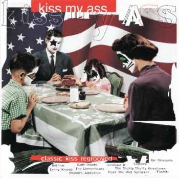 VA - Kiss My Ass - Classic Kiss Regrooved (1994)
