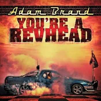 Adam Brand - You're A Revhead (2011)