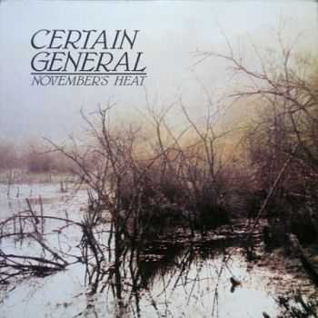 Certain General - November's Heat (1984)