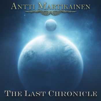 Antti Martikainen - The Last Chronicle (2014) Antti Martikainen - The Last Chronicle (2014)