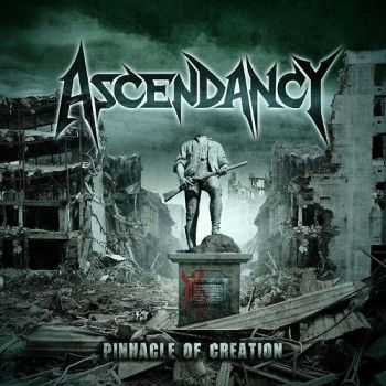 Ascendancy - Pinnacle Of Creation (2014)