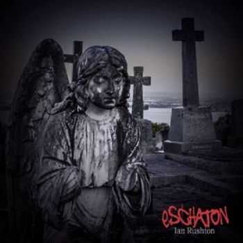 Ian Rushton - Eschaton 2014