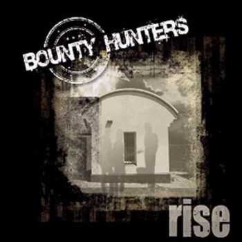 Bounty Hunters - Rise (2014)