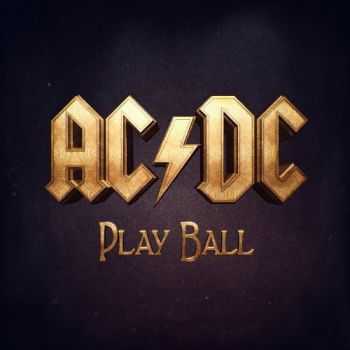 AC/DC - Play Ball (Single) (2014)