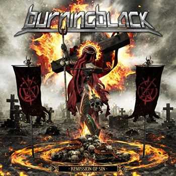 Burning Black - Remission Of Sin (2014) Burning Black - Remission Of Sin (2014)