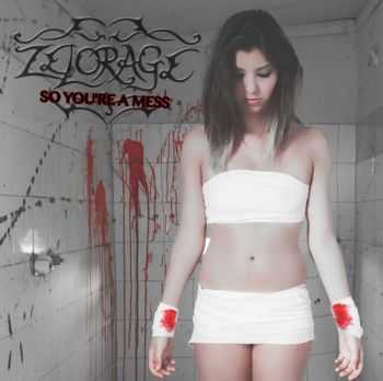 Zelorage - So You're a Mess (2014) Zelorage - So You're a Mess (2014)