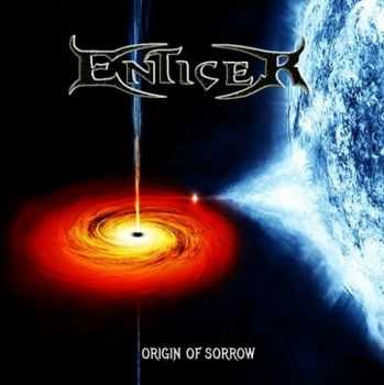 Enticer - Origin Of Sorrow (2014) Enticer - Origin Of Sorrow (2014)