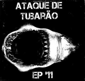 Ataque de Tubarao - EP (2011)