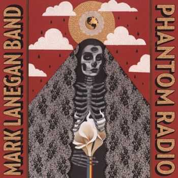 Mark Lanegan Band - Phantom Radio (2014) Mark Lanegan Band - Phantom Radio (2014)