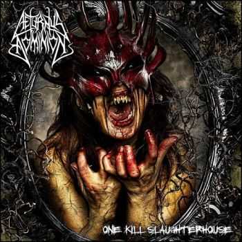 Aeturnus Dominion - One Kill Slaughterhouse (2014) Aeturnus Dominion - One Kill Slaughterhouse (2014)