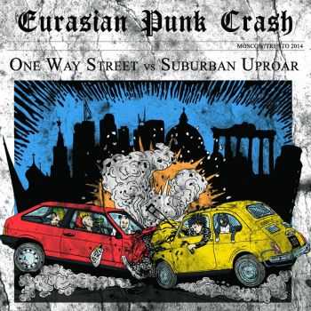 One Way Street & Suburban Uproar - Eurasian Punk Crash (Split) (2014)