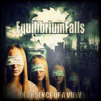 Equilibrium Falls - In Absence Of A View [EP] (2014)