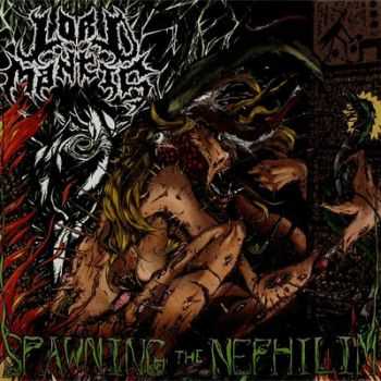 Lord Mantis - Spawning the Nephilim (2009) Lord Mantis - Spawning the Nephilim (2009)