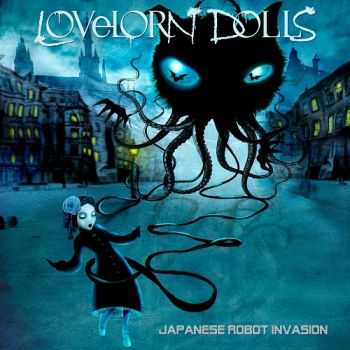 Lovelorn Dolls - Japanese Robot Invasion (Limited Edition) (2014)