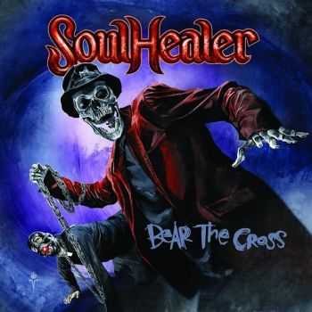 Soulhealer - Bear The Cross (2014)
