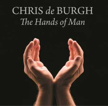 Chris De Burgh - The Hands Of Man (2014)