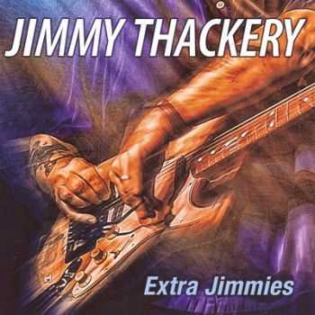 Jimmy Thackery - Extra Jimmies (2014)