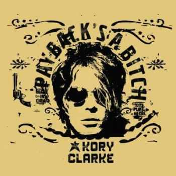 Kory Clarke - Payback's a Bitch  (2014)