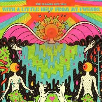 Flaming Lips  With A Little Help From My Fwends (2014)