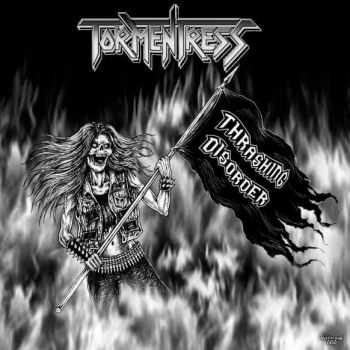 Tormentress - Thrashing Disorder(ep 2009)