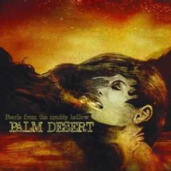 Palm Desert - Pearls From The Muddy Hollow (2014)