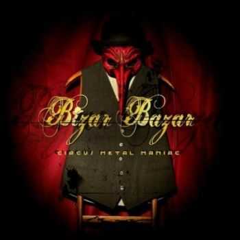 Bizar Bazar - Circus Metal Maniac (2014)