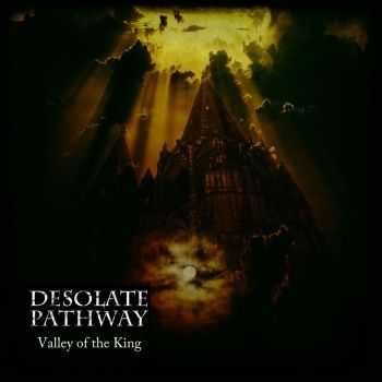 Desolate Pathway - Valley Of The King (2014)