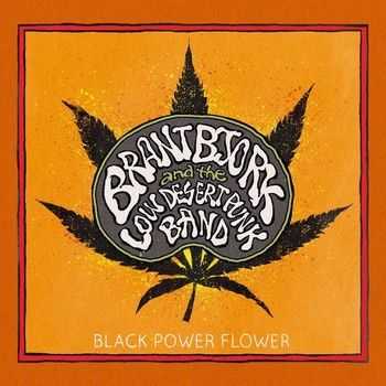 Brant Bjork & The Low Desert Punk Band - Black Power Flower (2014)