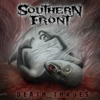 Southern Front - Death Throes (2014)