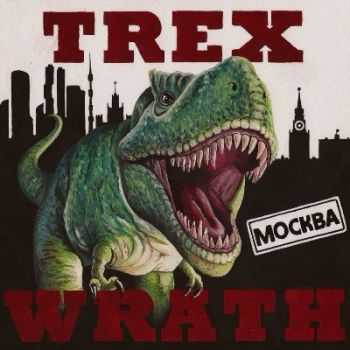 Trex Wrath -  (2014)
