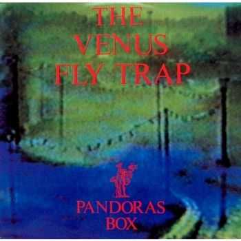 The Venus Fly Trap - Pandora's Box (1991)