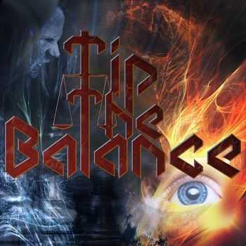 Tip The Balance - Tip The Balance (2014) Tip The Balance - Tip The Balance (2014)