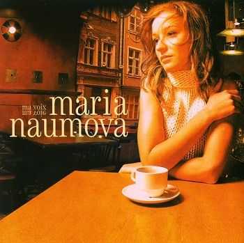 Maria Naumova - Ma Voix, Ma Voie (2001) Maria Naumova - Ma Voix, Ma Voie (2001)