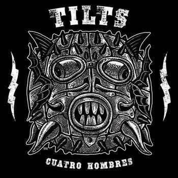 Tilts - Cuatro Hombres (2014)