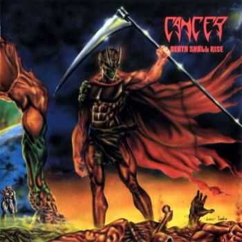 Cancer - Death Shall Rise (1991) [LOSSLESS]