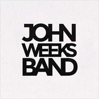 John Weeks Band - The John Weeks Band (2014)