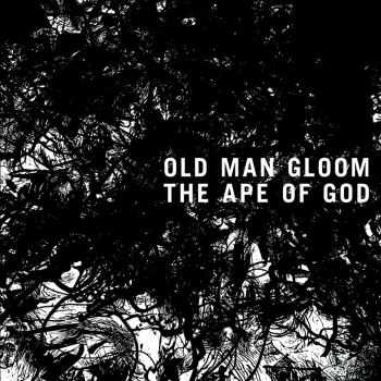 Old Man Gloom - Ape Of God (2014)