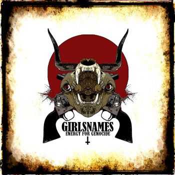 girlsNames - Energy For Genocide (2014) girlsNames - Energy For Genocide (2014)
