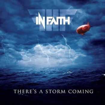 In Faith - Theres A Storm Coming (2014)