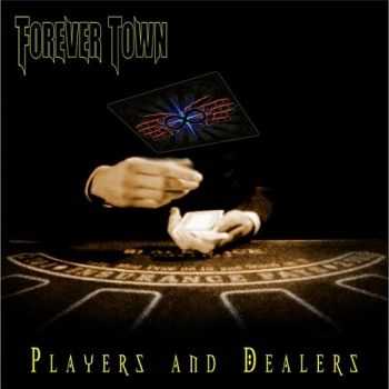 Forever Town - Players And Dealers (2014)