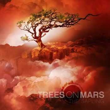 Trees On Mars - The Sapling (2014)