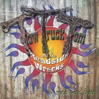 Tow Truck Tom & The Roadside Wrecks - Rope. Wire, Chain (2002) Tow Truck Tom & The Roadside Wrecks - Rope. Wire, Chain (2002)