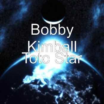 Bobby Kimball (Toto) - Toto Star (2014)