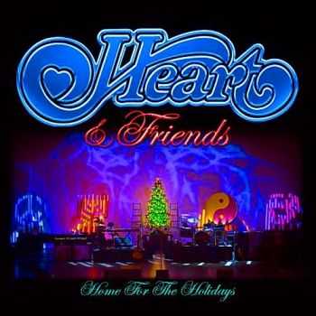 Heart & Friends - Home For The Holidays (2014)